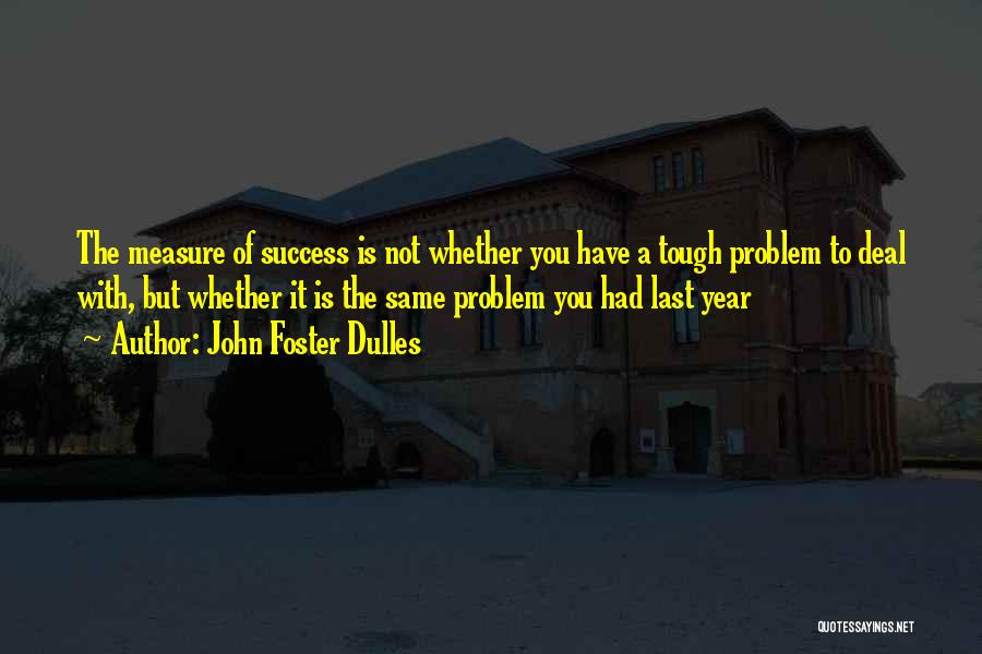 Dulles Quotes By John Foster Dulles