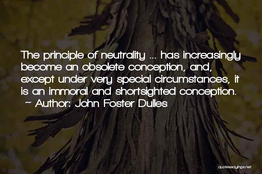 Dulles Quotes By John Foster Dulles