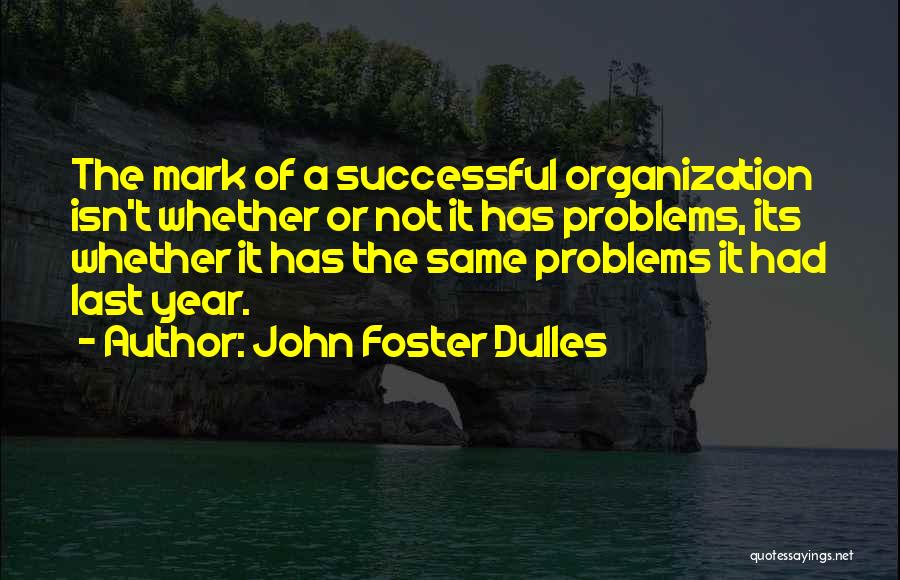 Dulles Quotes By John Foster Dulles