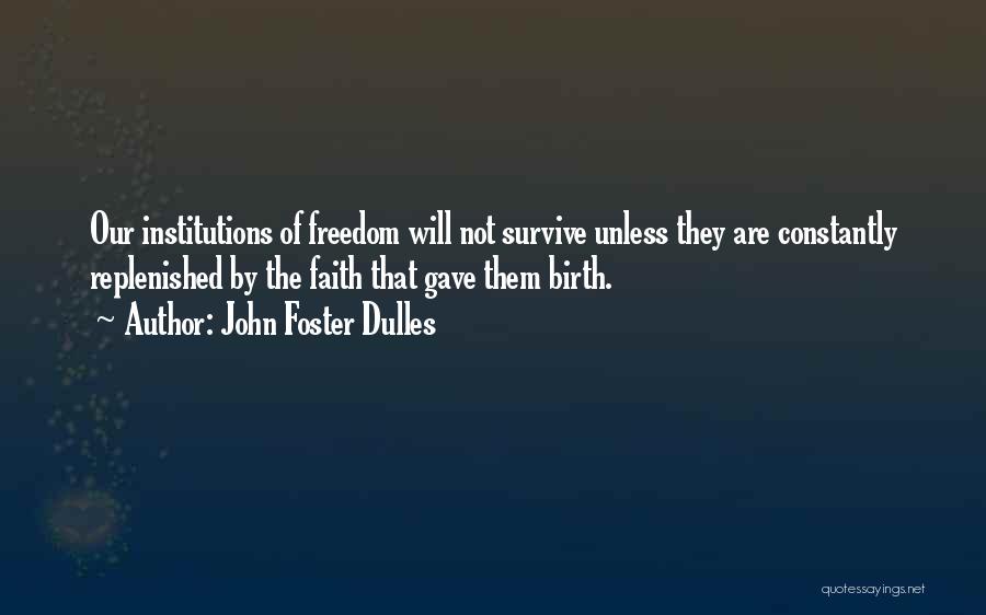 Dulles Quotes By John Foster Dulles