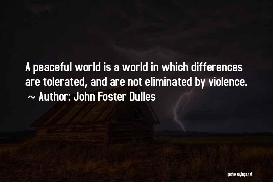 Dulles Quotes By John Foster Dulles