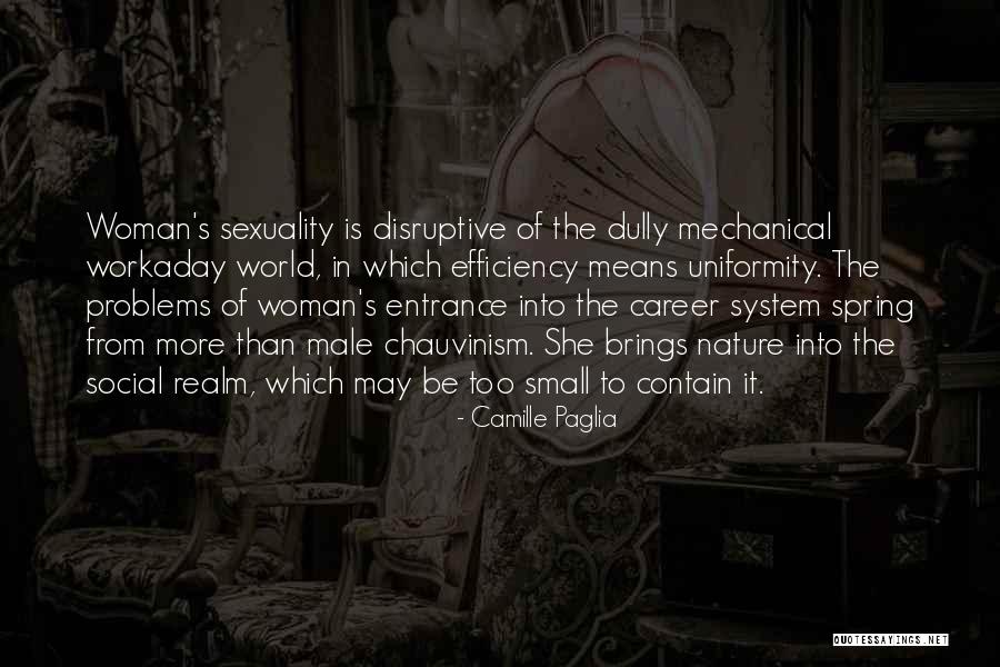 Dully Quotes By Camille Paglia Dully Quotes By Camille Paglia