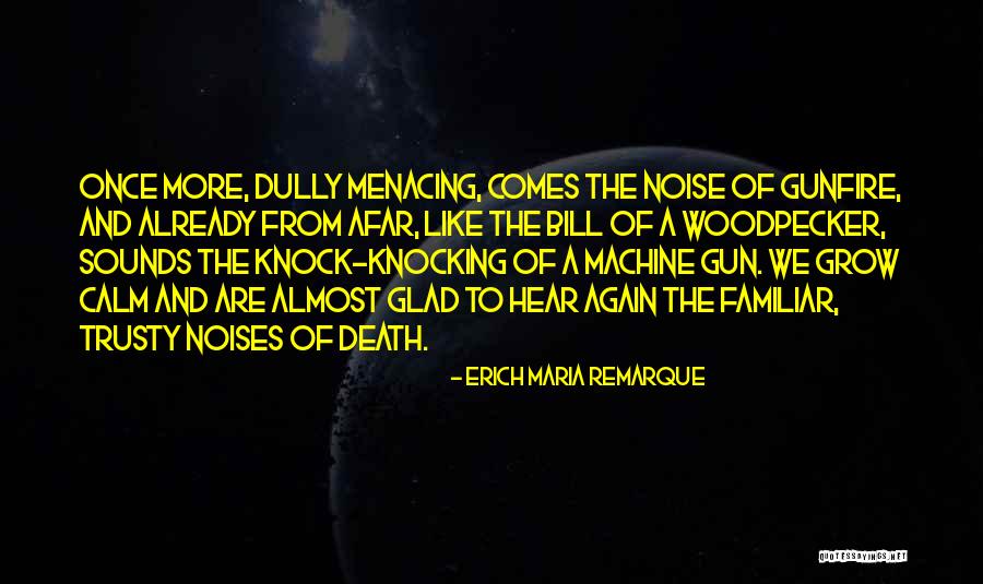 Dully Quotes By Erich Maria Remarque Dully Quotes By Erich Maria Remarque