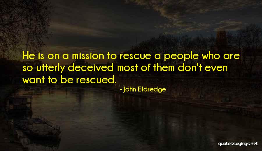 Dulovi Quotes By John Eldredge Dulovi Quotes By John Eldredge