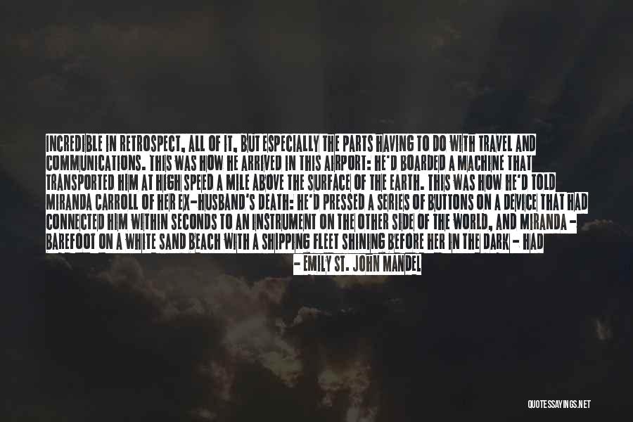 Duluan Ayam Quotes By Emily St. John Mandel Duluan Ayam Quotes By Emily St. John Mandel