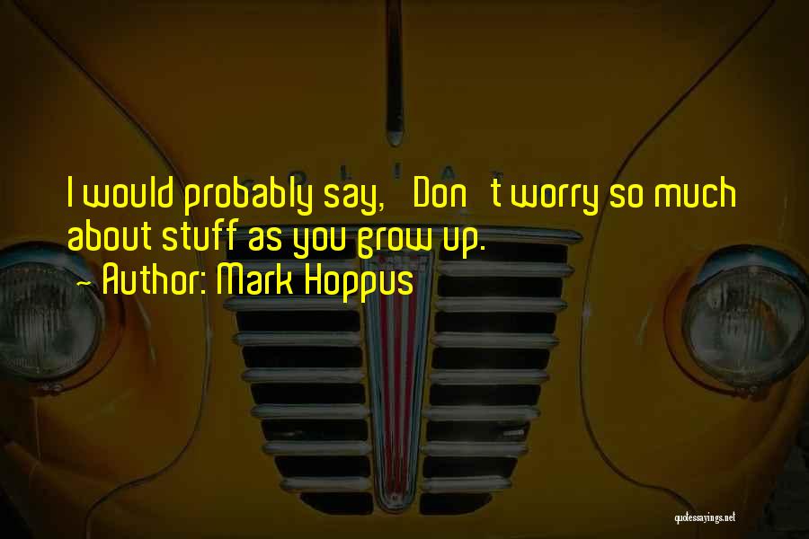 Dulude Arena Quotes By Mark Hoppus