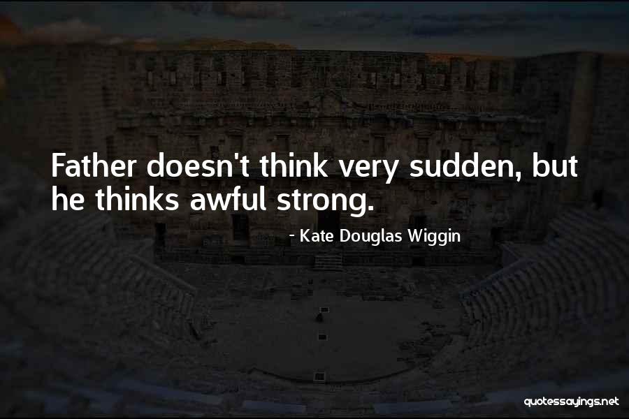 Duly Authorized Quotes By Kate Douglas Wiggin Duly Authorized Quotes By Kate Douglas Wiggin