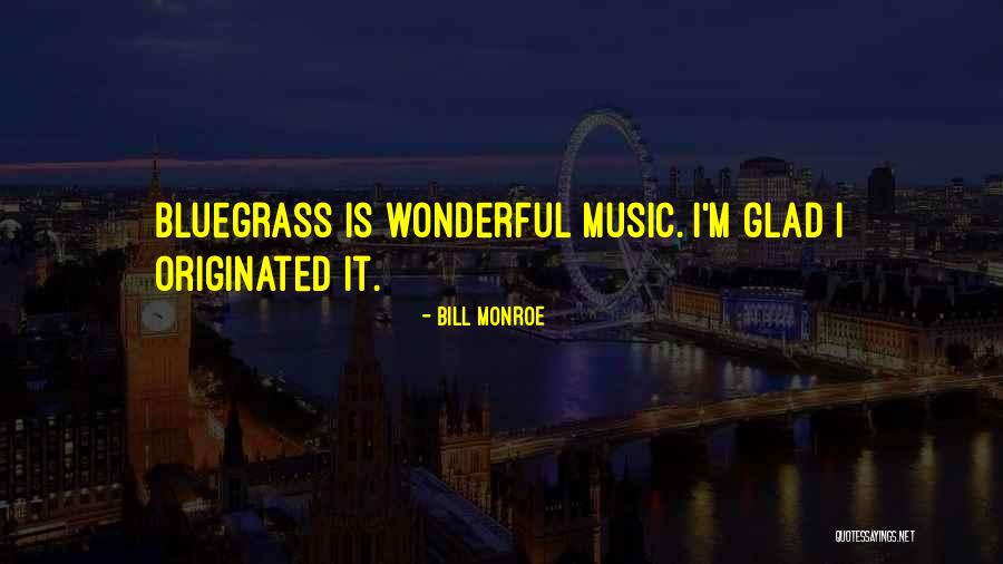 Duly Impressed Quotes By Bill Monroe Duly Impressed Quotes By Bill Monroe