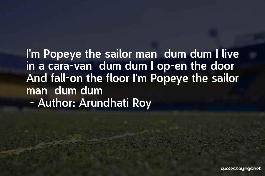 Dum Dum Quotes By Arundhati Roy