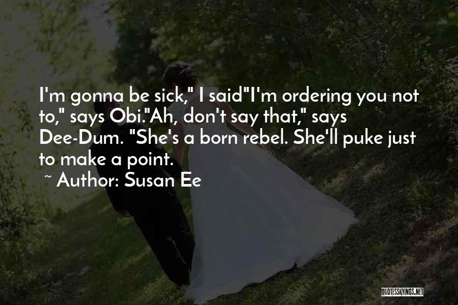 Dum Dum Quotes By Susan Ee