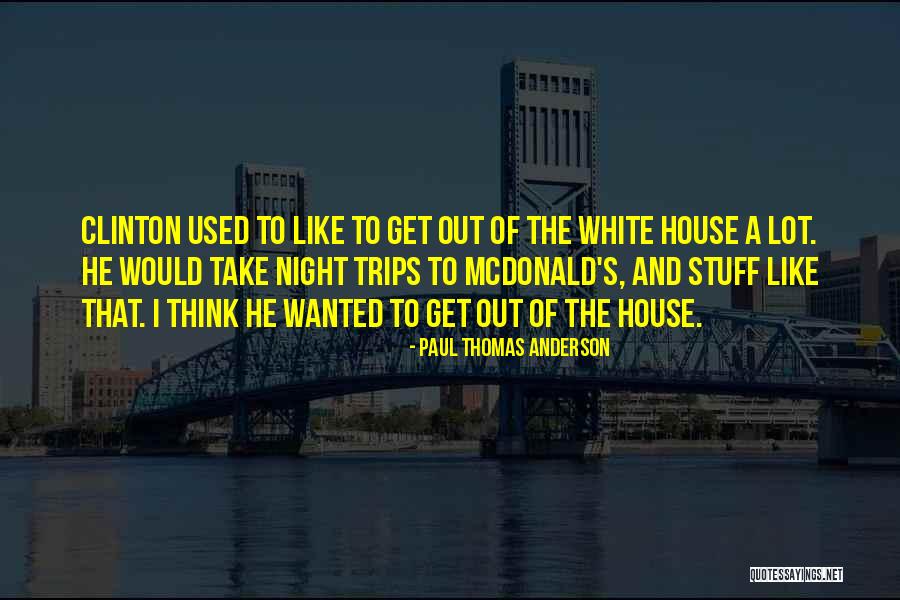 Dumaran Tourist Quotes By Paul Thomas Anderson Dumaran Tourist Quotes By Paul Thomas Anderson