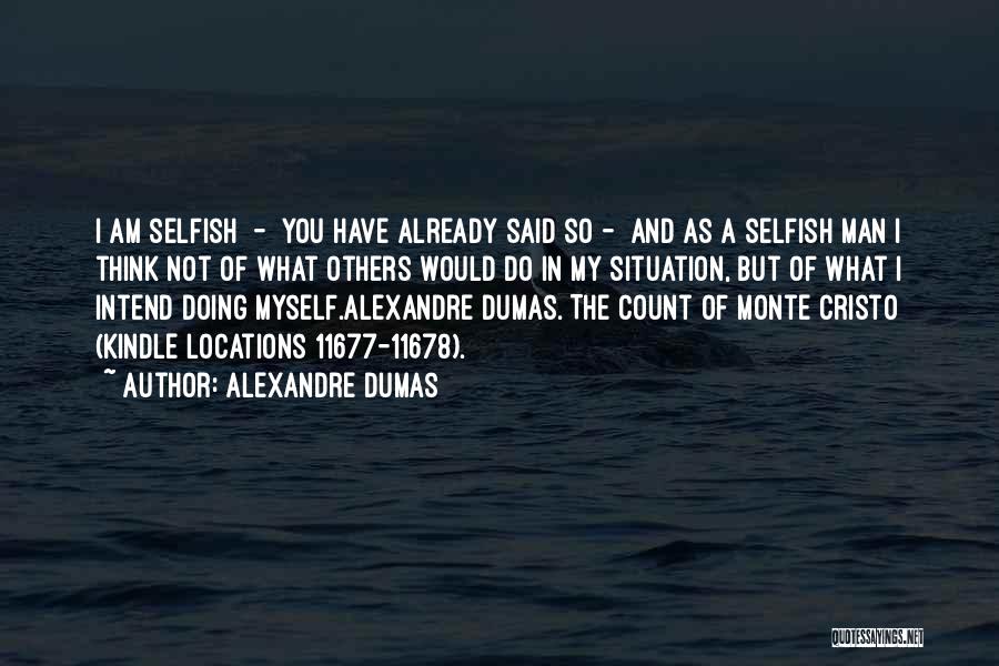 Dumas Count Of Monte Cristo Quotes By Alexandre Dumas