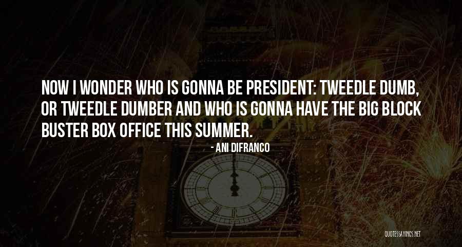 Dumb And Dumber 2 Quotes By Ani DiFranco