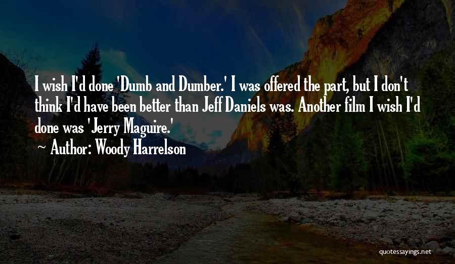 Dumb And Dumber 2 Quotes By Woody Harrelson