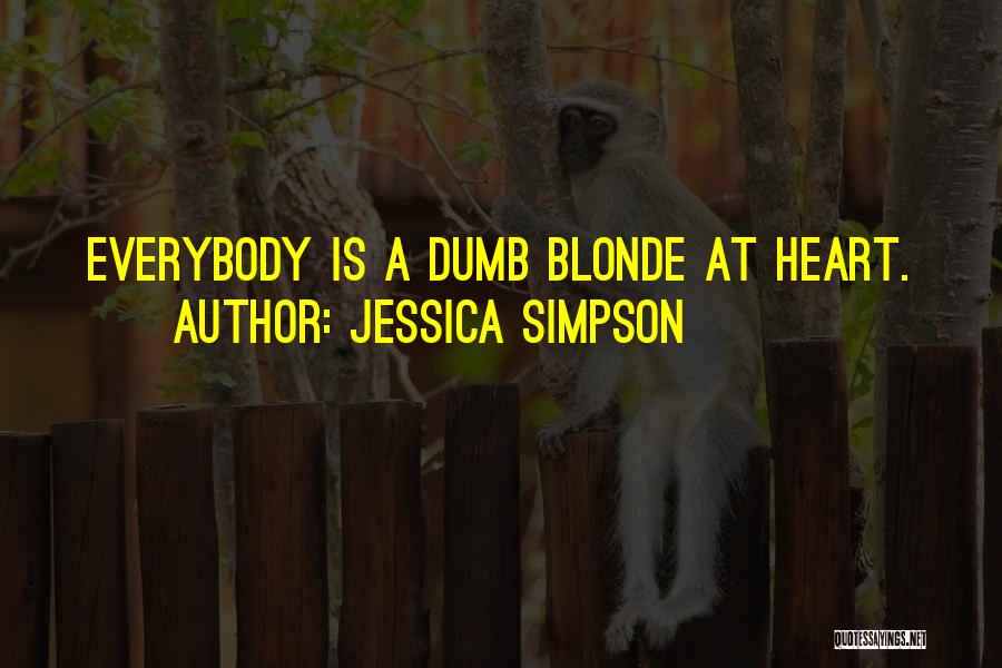 Dumb Blonde Quotes By Jessica Simpson