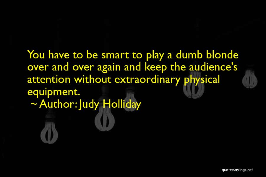 Dumb Blonde Quotes By Judy Holliday