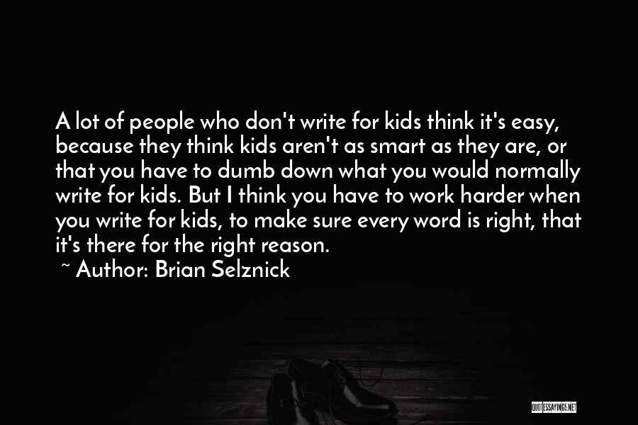 Dumb But Smart Quotes By Brian Selznick