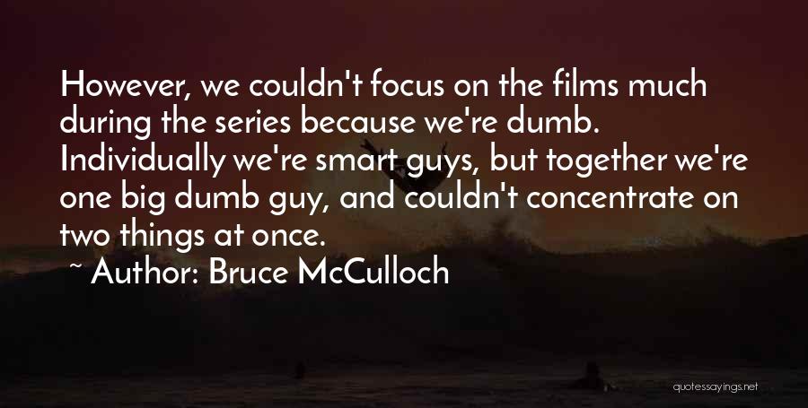 Dumb But Smart Quotes By Bruce McCulloch