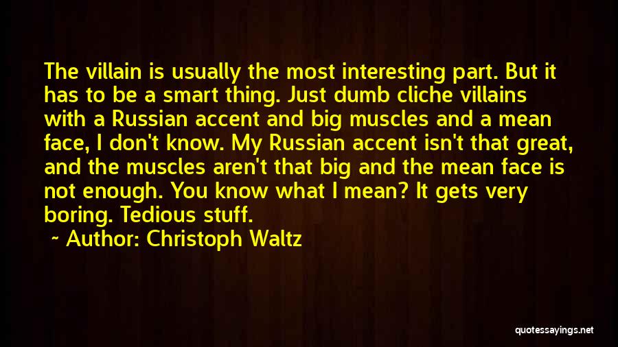 Dumb But Smart Quotes By Christoph Waltz