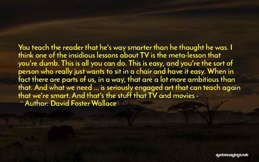 Dumb But Smart Quotes By David Foster Wallace