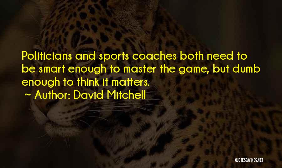 Dumb But Smart Quotes By David Mitchell