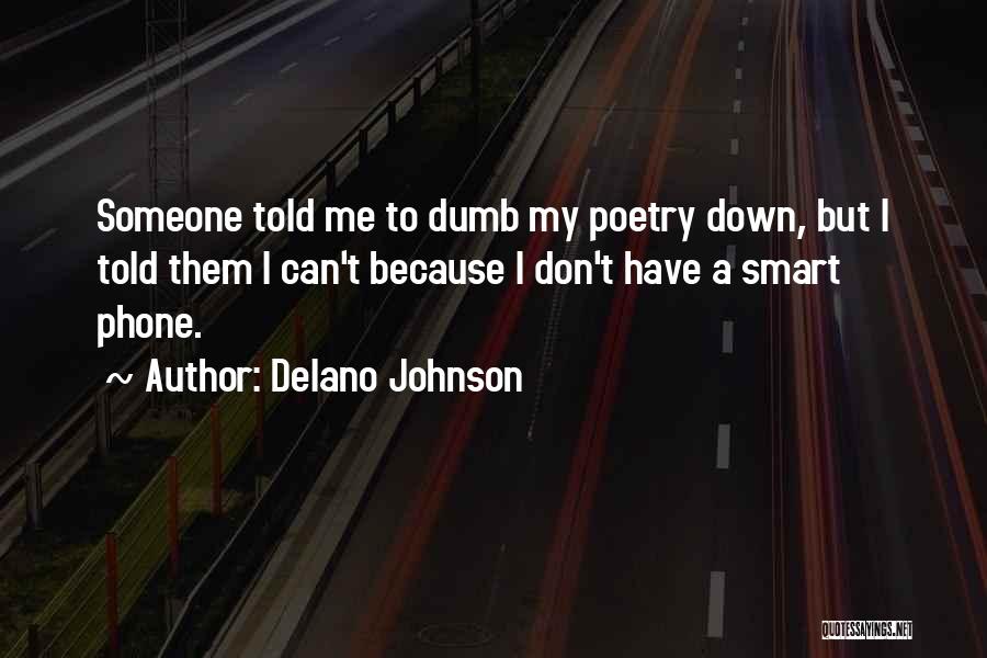 Dumb But Smart Quotes By Delano Johnson