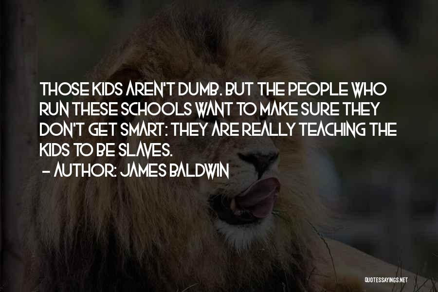 Dumb But Smart Quotes By James Baldwin