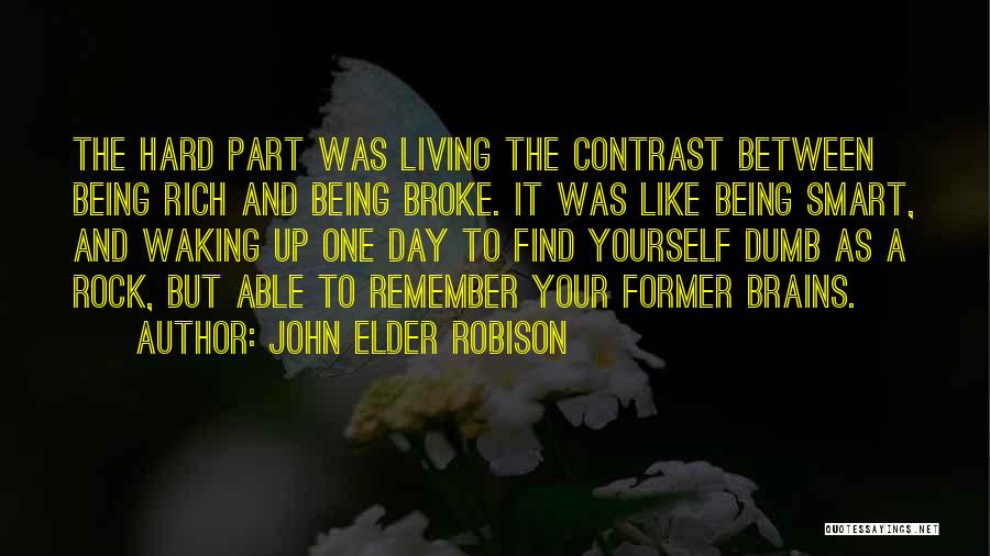 Dumb But Smart Quotes By John Elder Robison