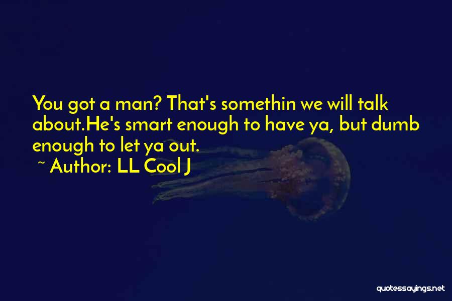 Dumb But Smart Quotes By LL Cool J