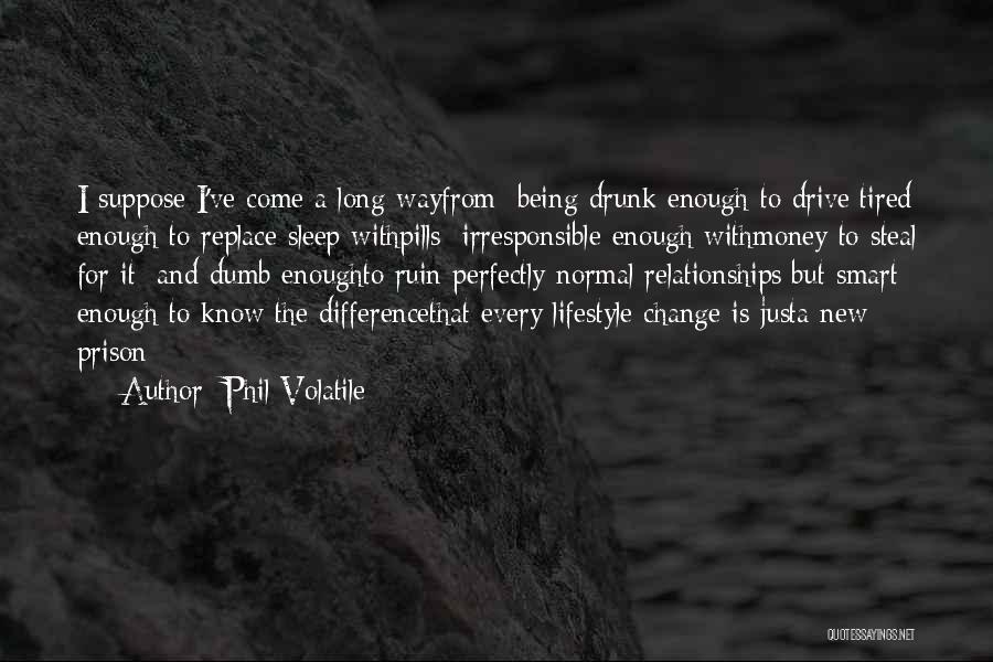 Dumb But Smart Quotes By Phil Volatile