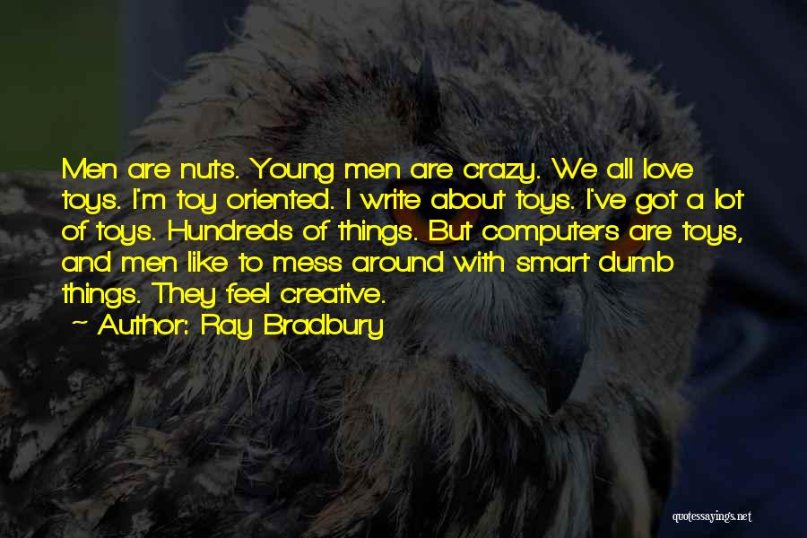 Dumb But Smart Quotes By Ray Bradbury