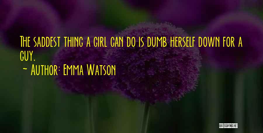 Dumb Girl Quotes By Emma Watson
