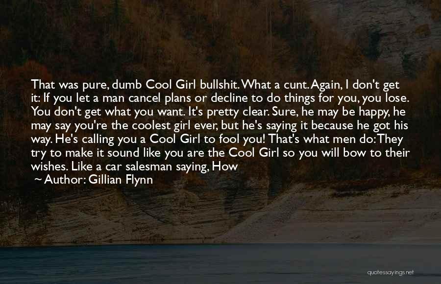 Dumb Girl Quotes By Gillian Flynn