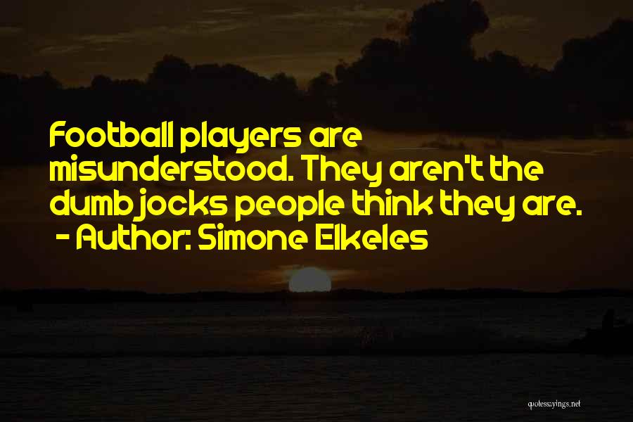 Dumb Jocks Quotes By Simone Elkeles