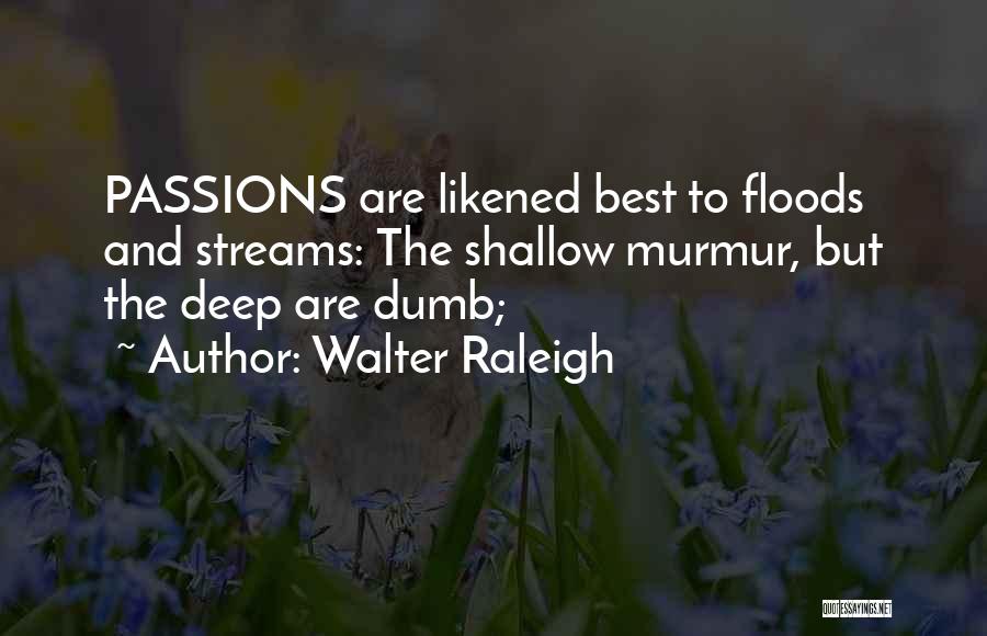 Dumb Love Quotes By Walter Raleigh