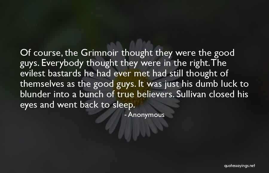 Dumb Luck Quotes By Anonymous Dumb Luck Quotes By Anonymous