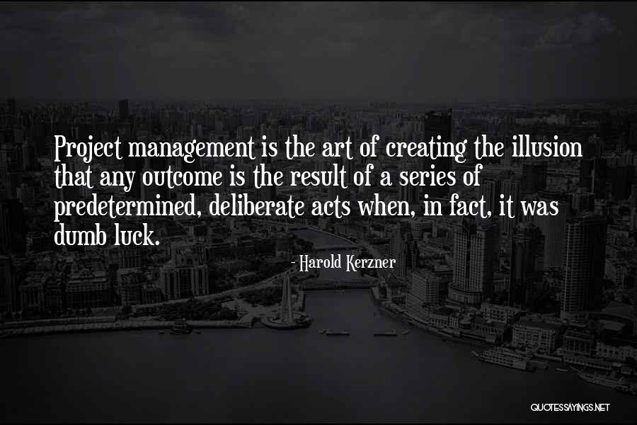 Dumb Luck Quotes By Harold Kerzner Dumb Luck Quotes By Harold Kerzner