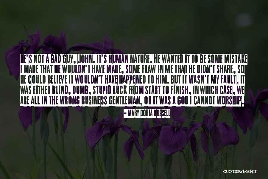 Dumb Luck Quotes By Mary Doria Russell Dumb Luck Quotes By Mary Doria Russell