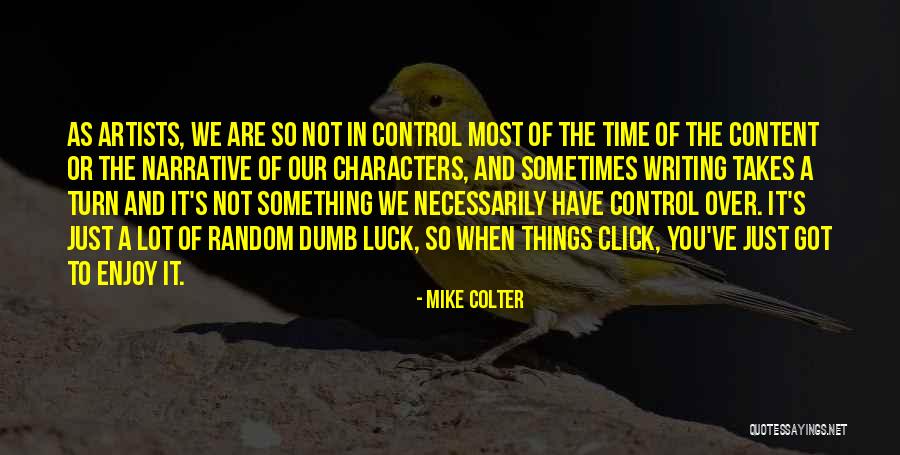 Dumb Luck Quotes By Mike Colter Dumb Luck Quotes By Mike Colter