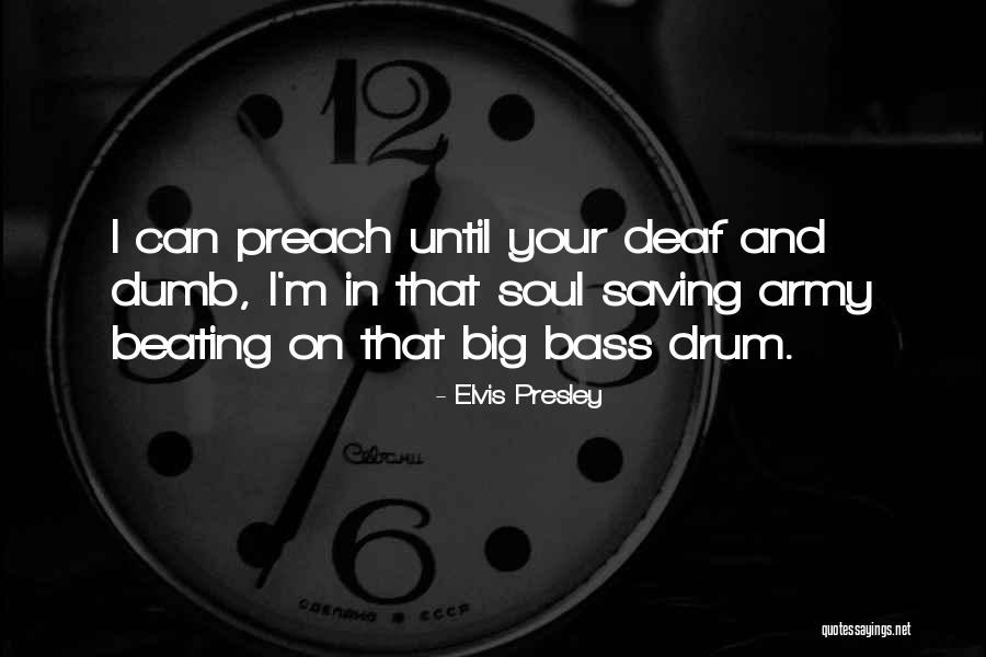 Dumb Religious Quotes By Elvis Presley Dumb Religious Quotes By Elvis Presley