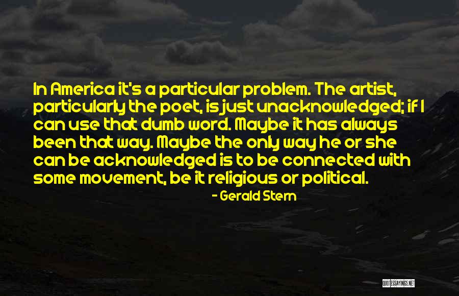 Dumb Religious Quotes By Gerald Stern Dumb Religious Quotes By Gerald Stern