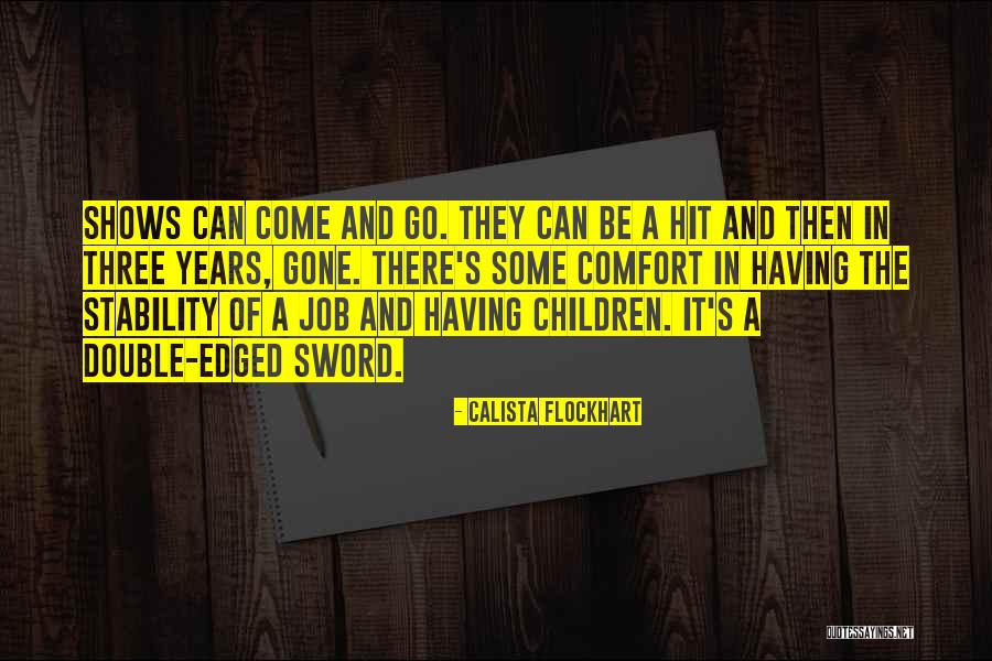 Dumb Trudeau Quotes By Calista Flockhart Dumb Trudeau Quotes By Calista Flockhart