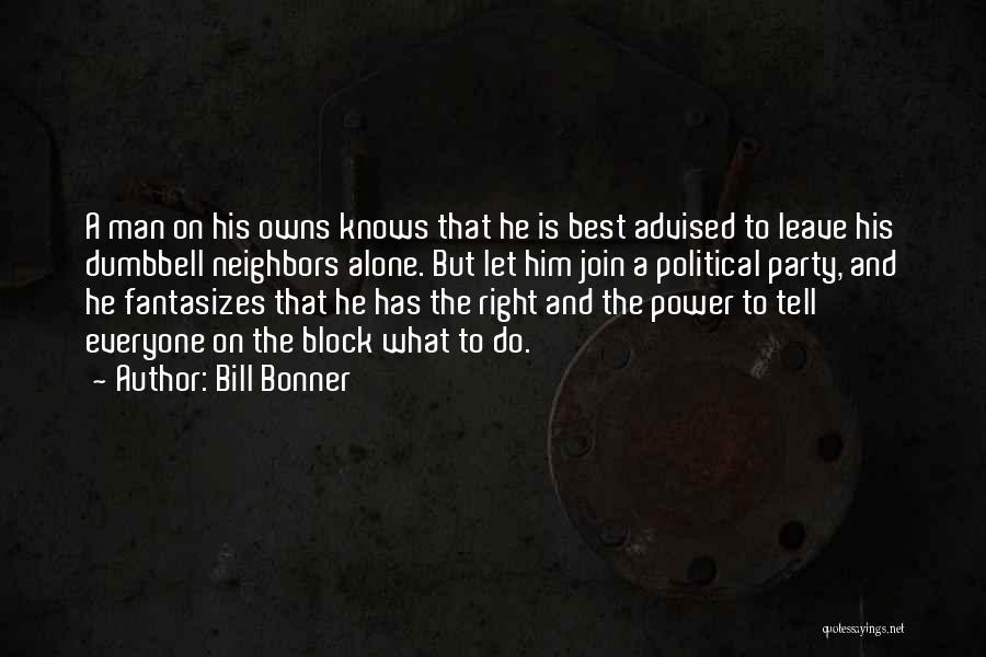 Dumbbell Quotes By Bill Bonner