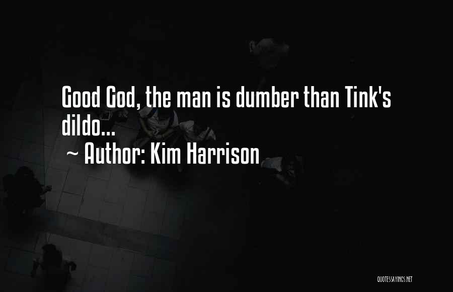 Dumber And Dumber 2 Quotes By Kim Harrison