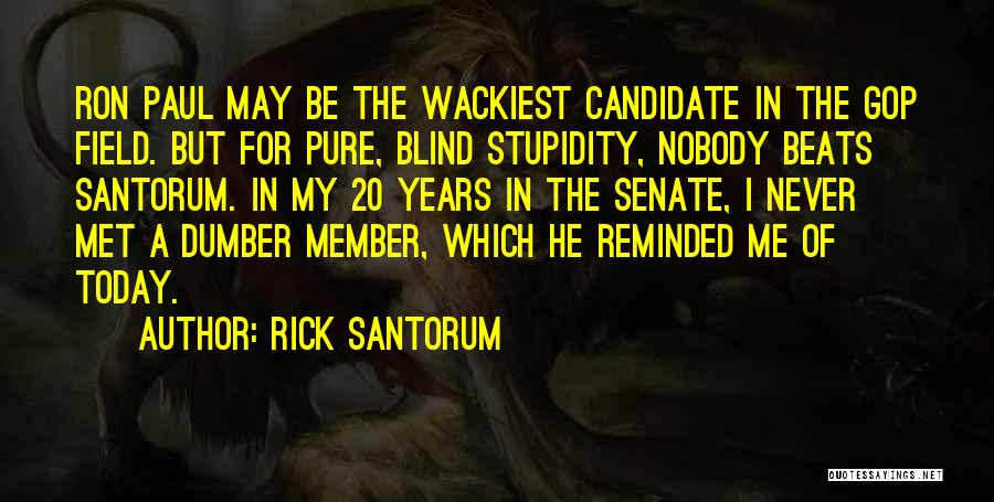 Dumber And Dumber 2 Quotes By Rick Santorum