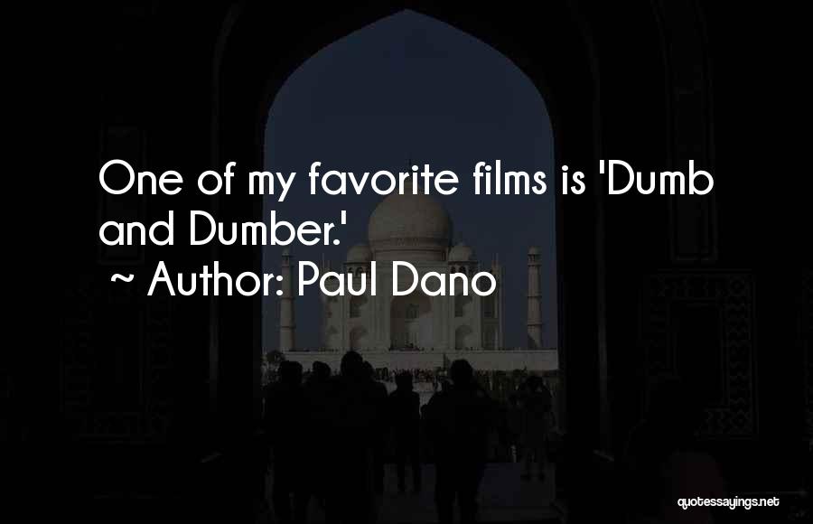 Dumber And Dumber Quotes By Paul Dano