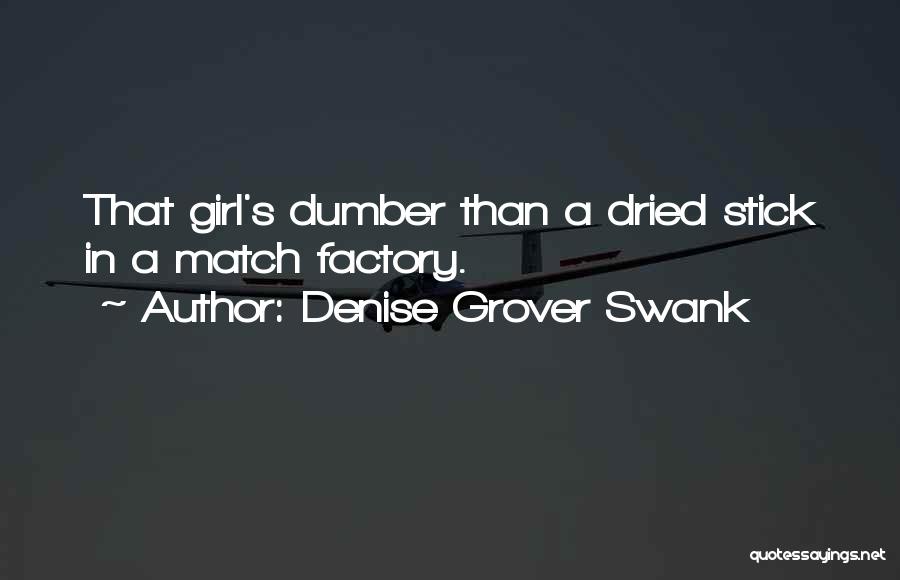 Dumber Quotes By Denise Grover Swank