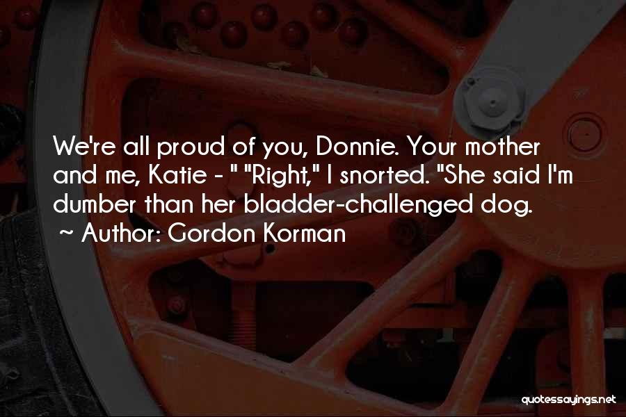 Dumber Quotes By Gordon Korman