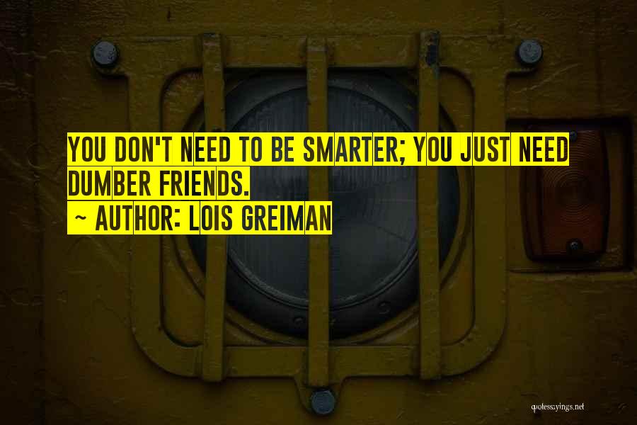 Dumber Quotes By Lois Greiman