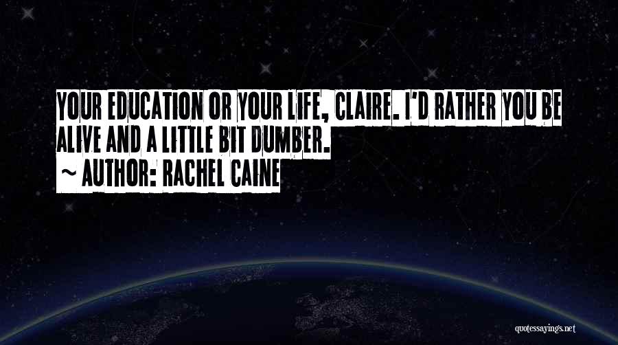 Dumber Quotes By Rachel Caine